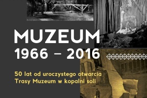 pięćdziesiąt lat trasy muzeum w kopalni soli w wieliczce